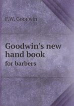 Goodwin's new hand book for barbers