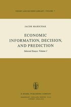 Economic Information, Decision, and Prediction: Selected Essays