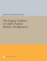 The Singing Tradition of Child`s Popular Ballads. (Abridgement)