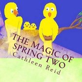 The Magic of Spring Two