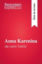 Guía de lectura - Anna Karenina de León Tolstói (Guía de lectura)