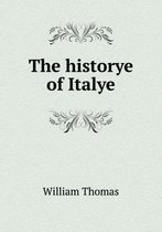 The historye of Italye