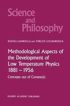 Methodological Aspects of the Development of Low Temperature Physics 1881-1956