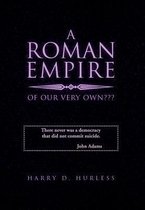 A Roman Empire of Our Very Own