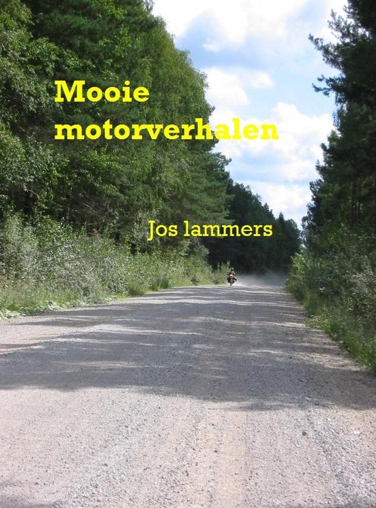 Mooie motorverhalen - Jos Lammers | 
