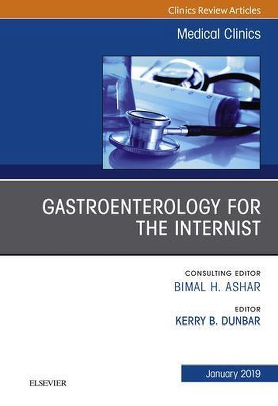 Gastroenterology for the Internist, An Issue of Medical Clinics of North America, Ebook