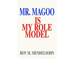 Mr. Magoo Is My Role Model