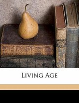 Living Age Volume 27, Series 8, No. 4069