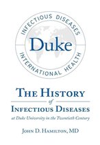 The History of Infectious Diseases At Duke University In the Twentieth Century