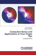 Computers Basics and Applications at Your Finger Tips