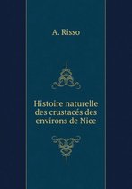 Histoire naturelle des crustaces des environs de Nice