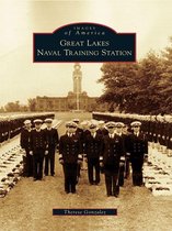 Images of America - Great Lakes Naval Training Station