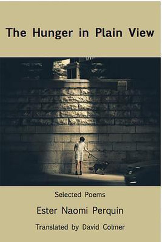 Boek kaft met de titel 'The Hunger in Plain View', geselecteerde gedichten van Ester Naomi Perquin.