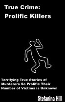 Omslag True Crime: Prolific Killers