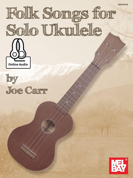 Folk Songs For Solo Ukulele (ebook), Joe Carr 9781513430287 Boeken