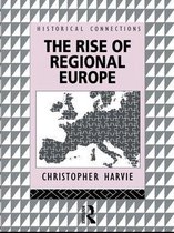 Historical Connections - The Rise of Regional Europe