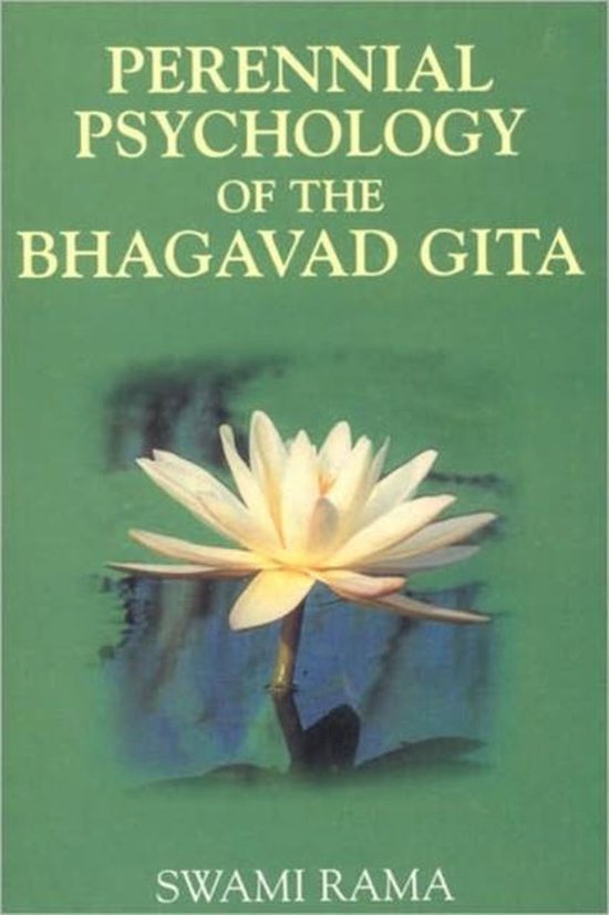 The Perennial Psychology of the Bhagavad-Gita