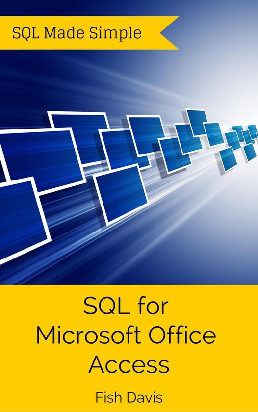 SQL Made Simple - SQL for Microsoft Office Access (ebook), Fish Davis ...