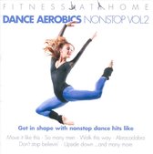 Fitness At Home: Dance Aerobics Nonstop, Vol. 2