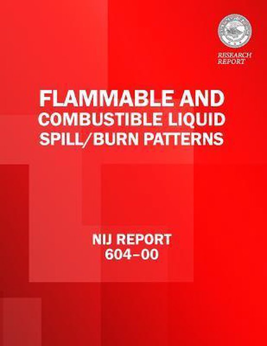 Flammable and Combustible Liquid Spill/Burn Patterns 9781514392782 Anthony D...