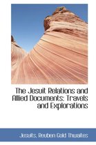 The Jesuit Relations and Allied Documents