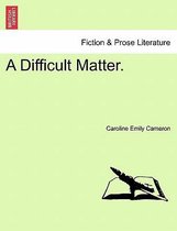 A Difficult Matter.
