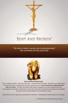 Bent and Broken