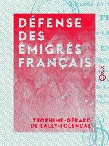 Défense des émigrés français - Adressée en 1797 au peuple français