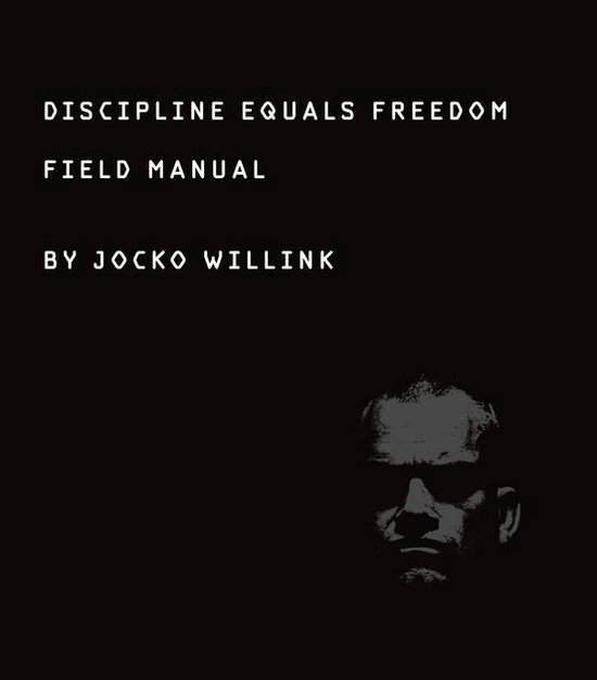 Discipline Equals Freedom Ebook Jocko Willink 9781250156952 Boeken Bol Com