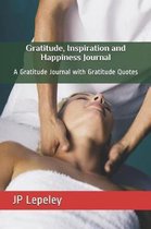 Gratitude, Inspiration and Happiness Journal