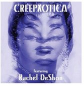 Creepxotica - Featuring Rachel Deshon (10" LP)