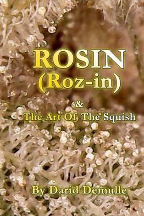 Rosin - And The Art Of The Squish - cover