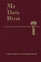 My Daily Bread: A Summary of the Spiritual Life