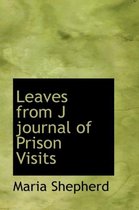 Leaves from J Journal of Prison Visits