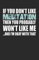 If You Don't Like Meditation Then You Probably Won't Like Me...and I'm Okay with That
