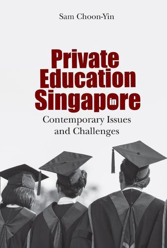 Private Education In Singapore: Contemporary Issues And Chal ... - cover