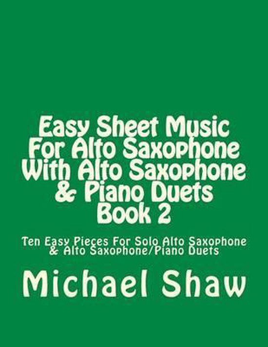 Easy Sheet Music For Alto Saxophone With Alto Saxophone & Piano Duets