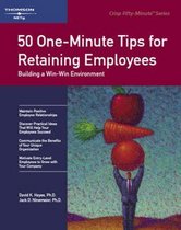 50 One-Minute Tips for Retaining Employees