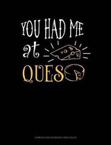 You Had Me at Queso