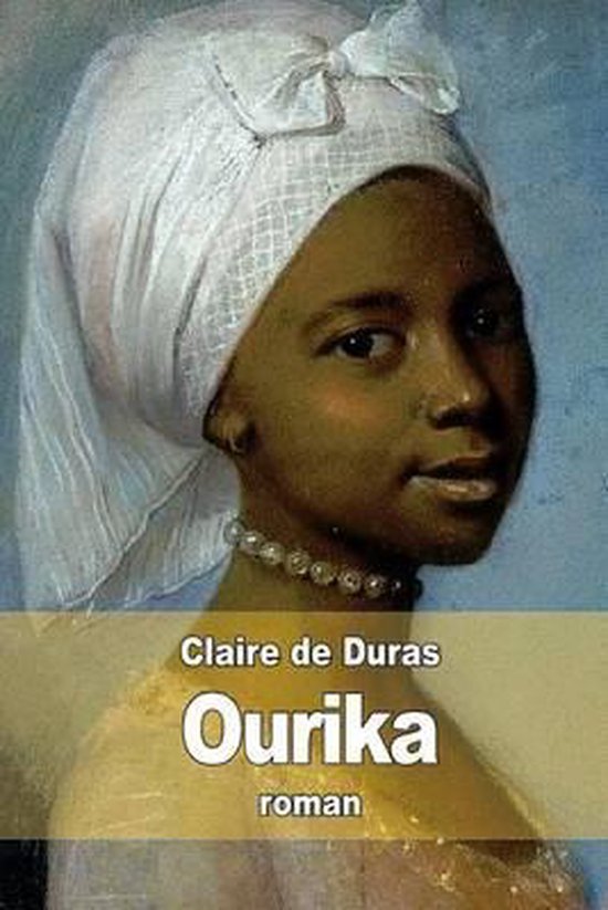 Een portret van een vrouw met een witte hoofddoek en een parelketting, met de tekst 'Claire de Duras Ourika roman'.