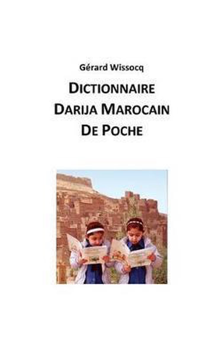 Dictionnaire Darija Marocain de Poche | 9781519543271 | Gerard Wissocq |  Livres | bol