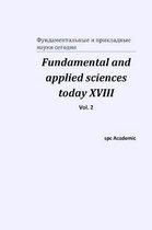 Fundamental and applied sciences today XVIII. Vol. 2