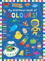 My Enormous Book of Colours