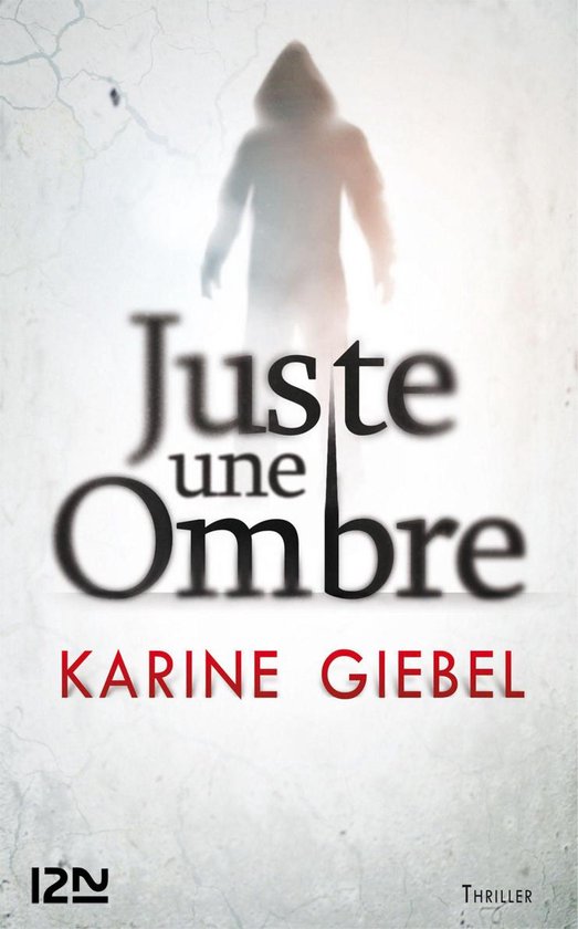 Juste une ombre (ebook), Karine Giébel | 9782265096561 | Livres | bol.com