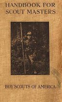 Handbook For Scout Masters 1914 Reprint