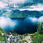 The Last Detail - At Last... The Tale And Other Stories (2 CD)