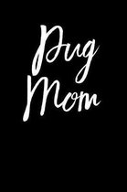 Pug Mom