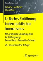 Journalistische Praxis - La Roches Einführung in den praktischen Journalismus