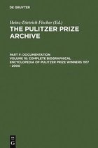 Complete Biographical Encyclopedia of Pulitzer Prize Winners 1917 - 2000