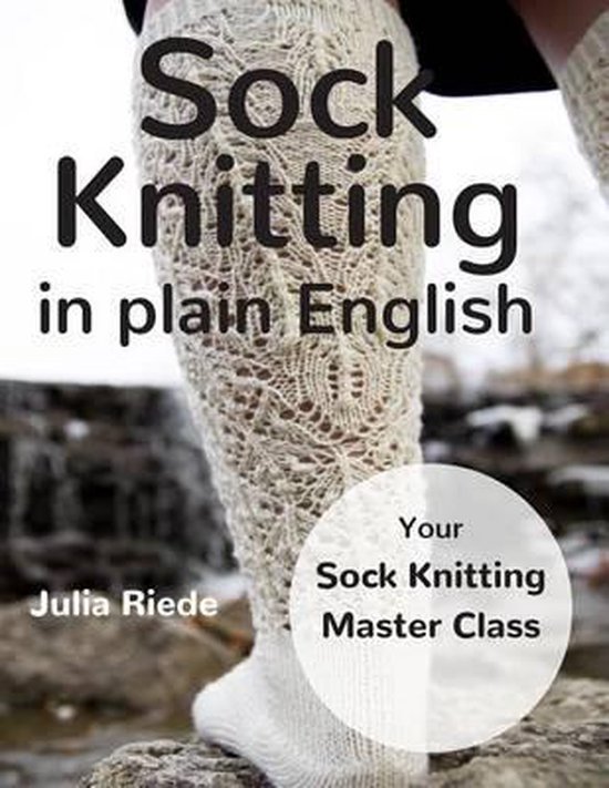 Sock Knitting in Plain English, Julia Riede 9781530417940 Boeken bol